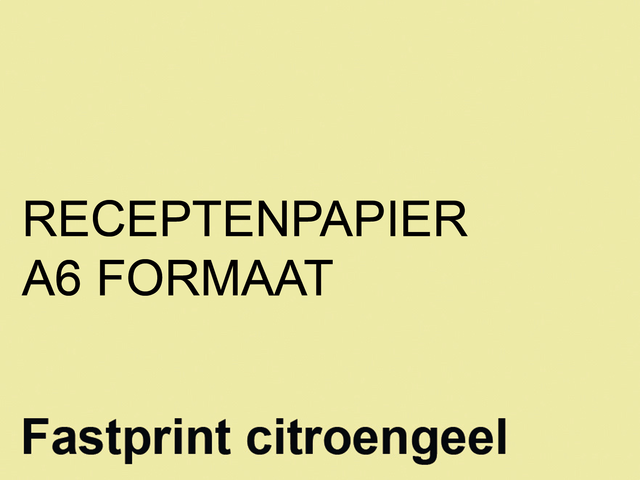 129720Q - FASTPRINT Receptenpapier A6 80g/m² Citroengeel 2000vel